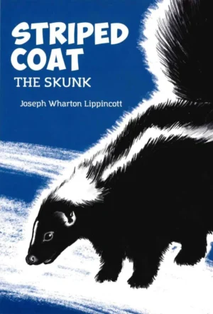 Striped Coat The Skunk - Real Animal Stories