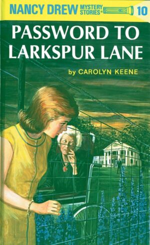 Nancy Drew 10 - Password to Larkspur Lane