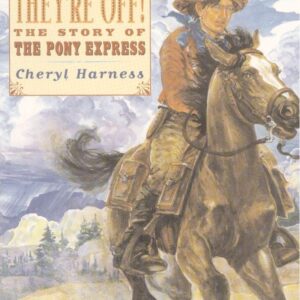 They're Off! The Story of the Pony Express