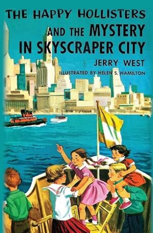 The Happy Hollisters and the Mystery in Skyscraper City