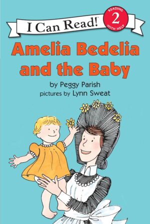 Amelia Bedelia and the Baby