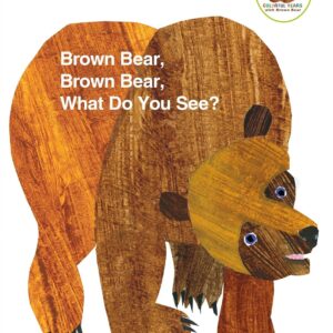 Brown Bear, Brown Bear, What Do You See?