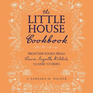 The Little House Cookbook: New Full-Color Edition