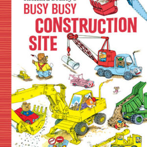 Richard Scarry's Busy Busy Construction Site
