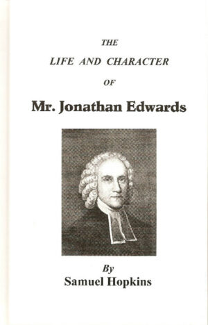 The Life and Character of Mr. Jonathan Edwards