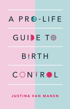 A Prolife Guide to Birth Control