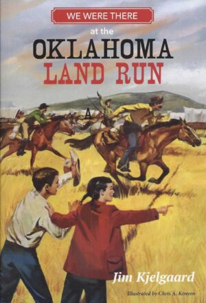 We Were There at the Oklahoma Land Run