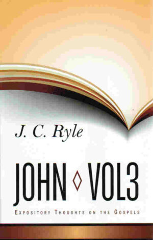 Expository Thoughts on John Vol.3