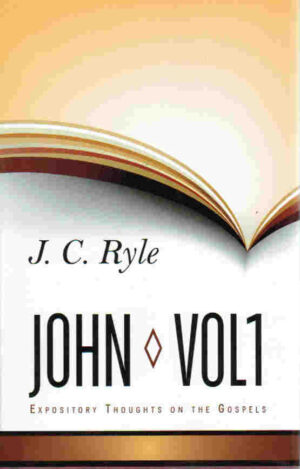 Expository Thoughts on John Vol.1