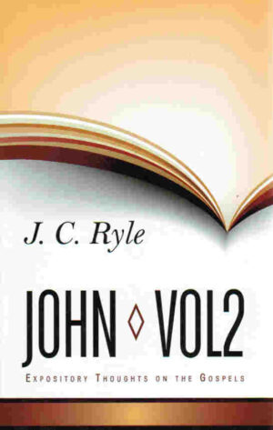 Expository Thoughts on John Vol.2