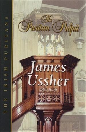 The Puritan Pulpit - James Ussher