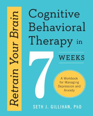 Retrain Your Brain: CBT in 7 Weeks (Small)