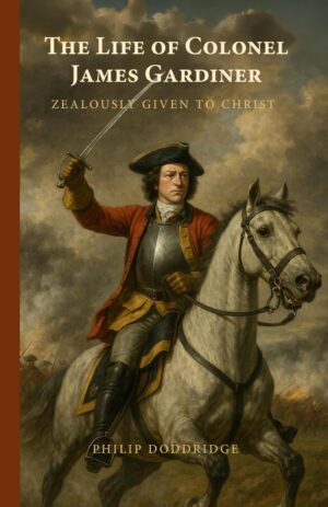 The Life of Colonel James Gardiner