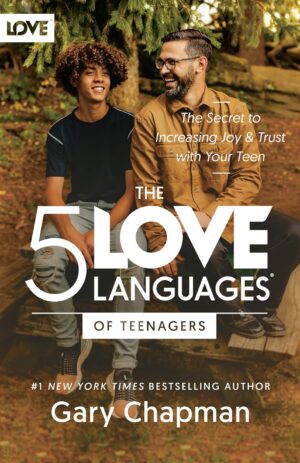 The 5 Love Languages of Teenagers