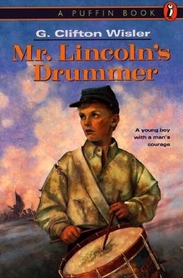 Mr. Lincoln’s Drummer
