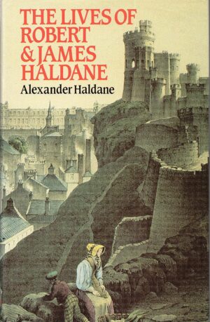 The Lives of Robert and James Haldane