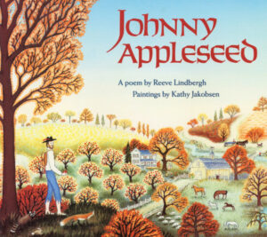 Johnny Appleseed (Reeve Lindbergh)