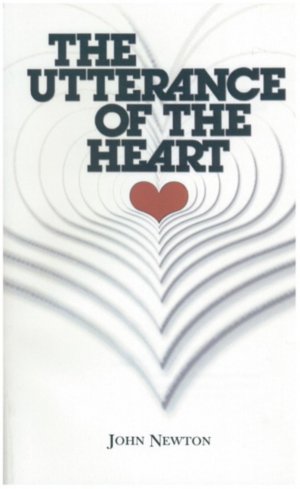 The Utterance of the Heart - John Newton