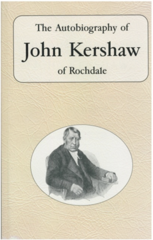 The Autobiography of John Kershaw of Rochdale