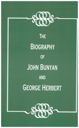 The Biography of John Bunyan and George Herbert
