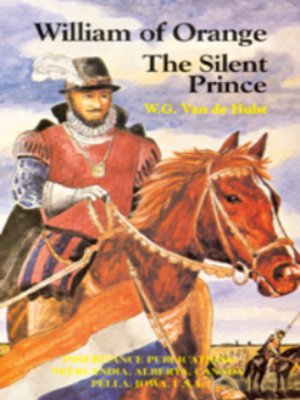 William of Orange - The Silent Prince