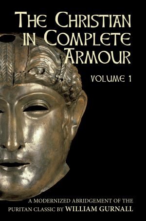 The Christian in Complete Armour - Volume 1