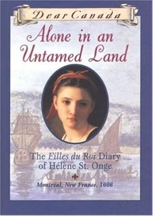 Dear Canada - Alone in an Untamed Land