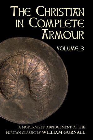 The Christian in Complete Armour - Volume 3