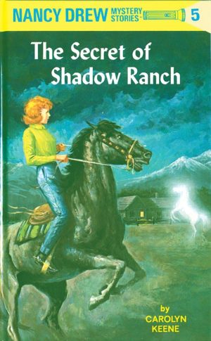 Nancy Drew 05 - The Secret of Shadow Ranch