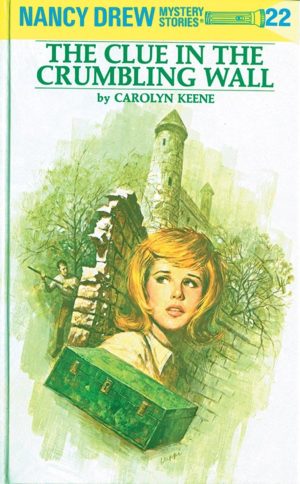 Nancy Drew 22 - The Clue in the Crumbling Wall