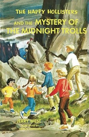 The Happy Hollisters and the Mystery of the Midnight Trolls