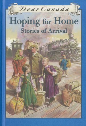 Dear Canada - Hoping for Home