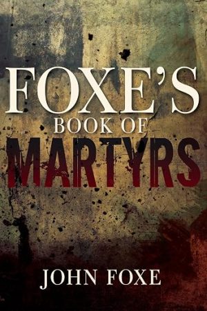 Foxe's Book of Martyrs Paperback