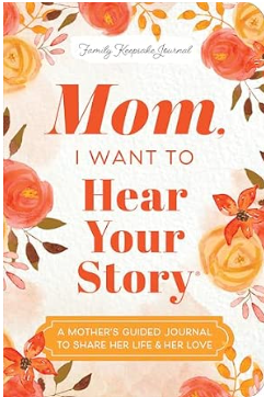 Mom, I want to Hear Your Story